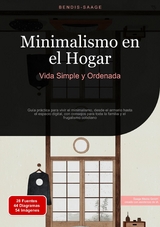 Minimalismo en el Hogar: Vida Simple y Ordenada - Bendis A. I. Saage - Español