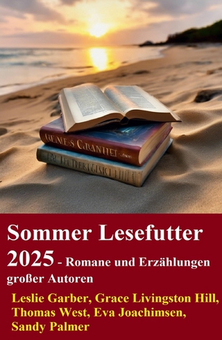 Sommer Lesefutter 2025 - Romane und Erzählungen großer Autoren