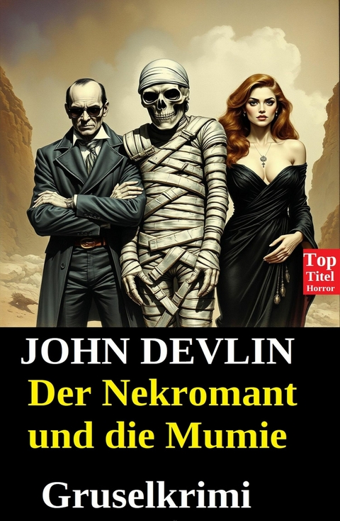 Der Nekromant und die Mumie: Gruselkrimi -  John Devlin