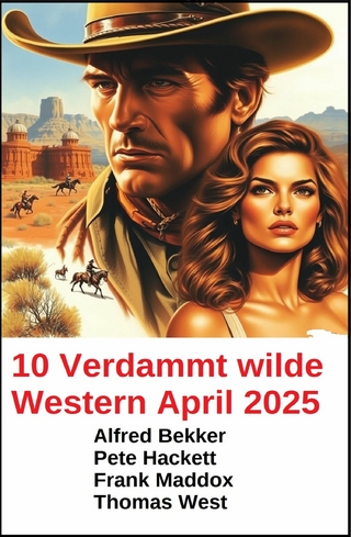 10 Verdammt wilde Western April 2025