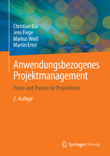 Anwendungsbezogenes Projektmanagement -  Christian Bär,  Jens Fiege,  Markus Weiß,  Martin Ertel
