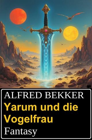 Yarum und die Vogelfrau: Fantasy