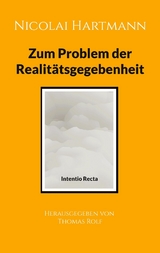 Nicolai Hartmann: Zum Problem der Realitätsgegebenheit - 