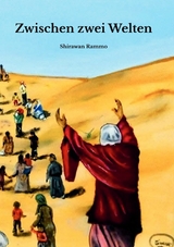 Zwischen zwei Welten - Shirawan Rammo