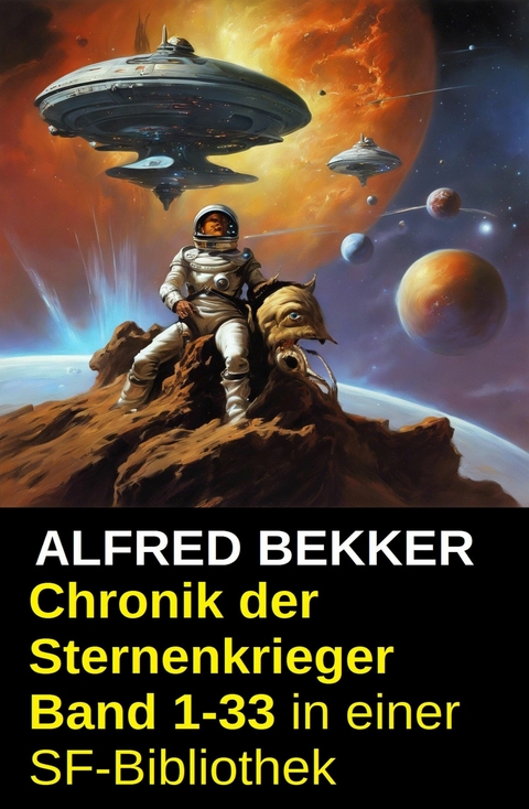 Chronik der Sternenkrieger Band 1-33 in einer SF-Bibliothek -  Alfred Bekker