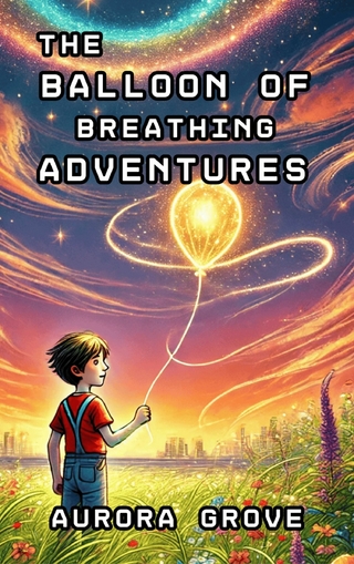 The Balloon of Breathing Adventures