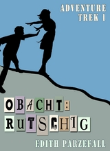 Obacht: Rutschig -  Edith Parzefall
