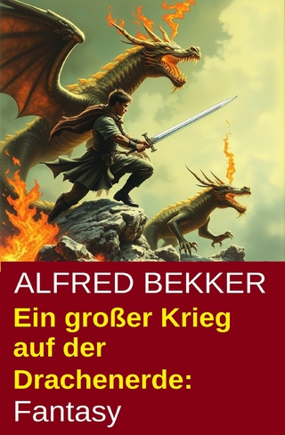 Ein großer Krieg auf der Drachenerde: Fantasy