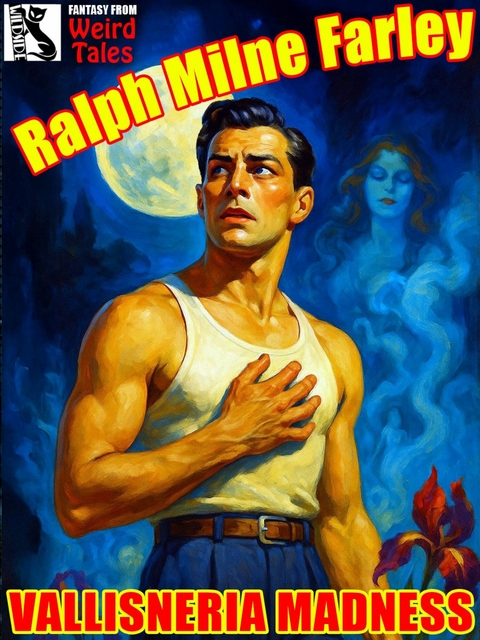 Vallisneria Madness -  Ralph Milne Farley