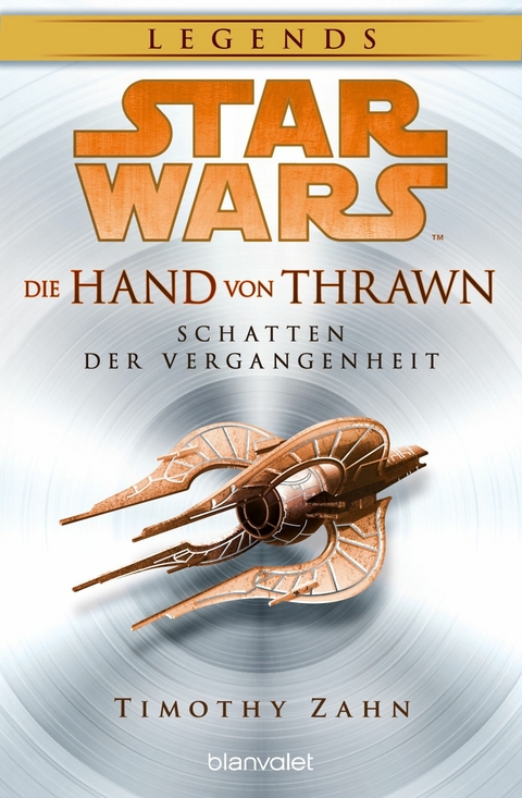 Star Wars&trade; Die Hand von Thrawn - Schatten der Vergangenheit - Timothy Zahn