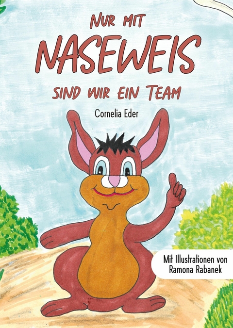Nur mit Naseweis sind wir ein Team -  Cornelia Eder