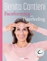 Faceforming mit Tigerfeeling f&uuml;r sie und ihn - Benita Cantieni