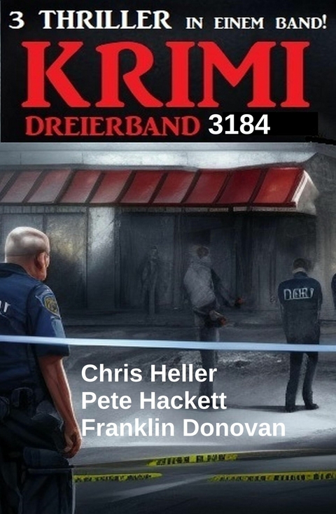 Krimi Dreierband 3184 -  Chris Heller,  Franklin Donovan,  Pete Hackett
