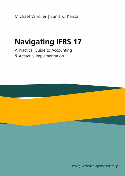 Navigating IFRS 17 -  Michael Winkler,  Sunil K. Kansal