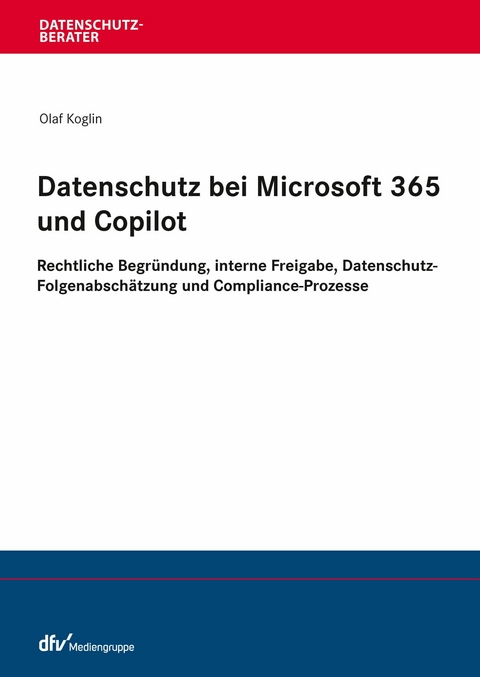 Datenschutz bei Microsoft 365 und Copilot - Olaf Koglin