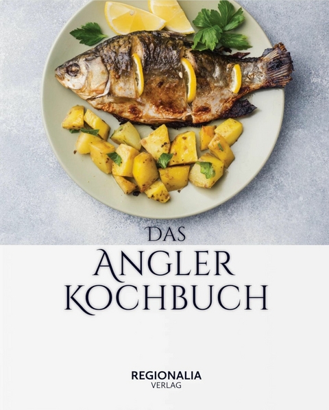 Das Angler Kochbuch - 