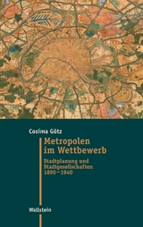 Metropolen im Wettbewerb -  Cosima G&ouml;tz