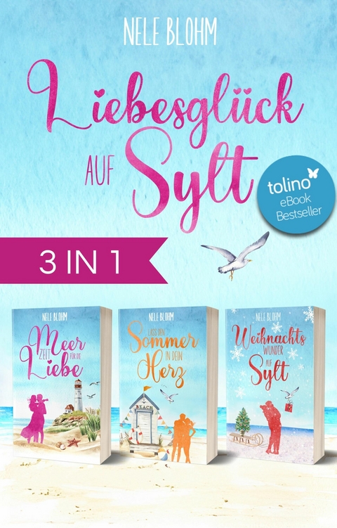 Liebesgl&uuml;ck auf Sylt - Nele Blohm
