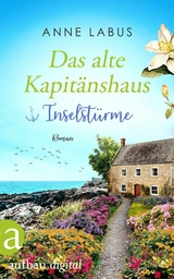 Das alte Kapit&auml;nshaus &ndash; Inselst&uuml;rme - Anne Labus