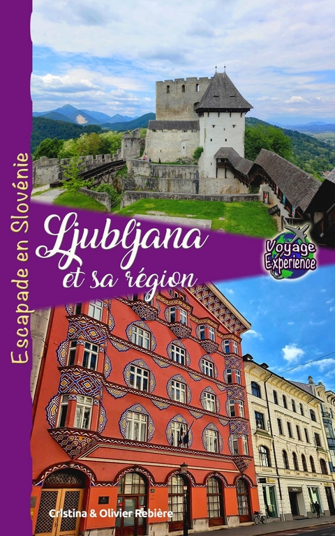 Ljubljana et sa r&eacute;gion -  Cristina Rebiere,  Olivier Rebiere