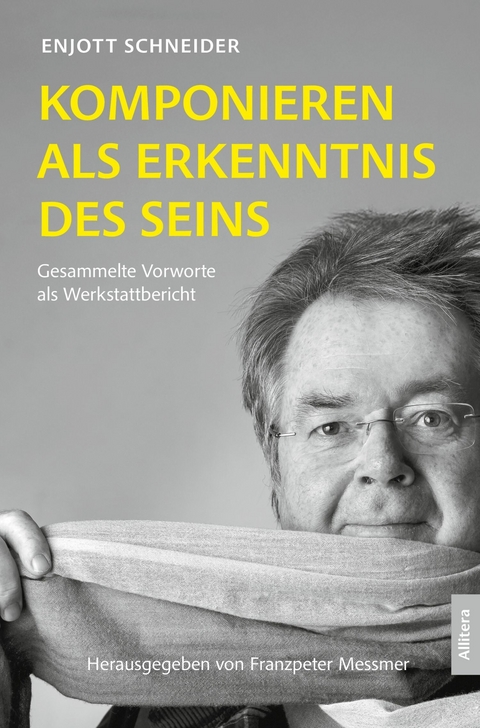 Komponieren als Erkenntnis des Seins - Enjott Schneider