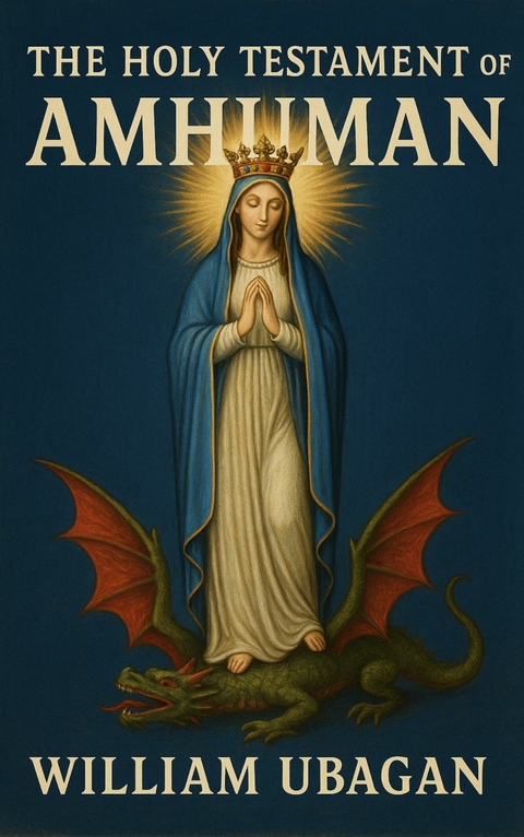 The Holy Testament of Amhuman -  William Ubagan