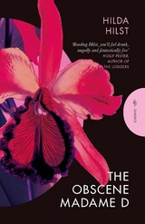 The Obscene Madame D - Hilda Hilst