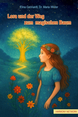 Lora und der Weg zum magischen Baum