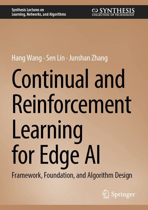 Continual and Reinforcement Learning for Edge AI -  Hang Wang,  Sen Lin,  Junshan Zhang