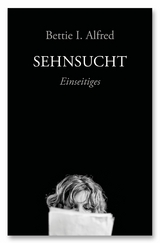 Sehnsucht - Bettie I. Alfred