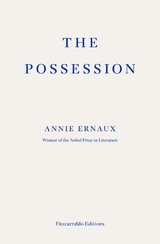 The Possession - Annie Ernaux