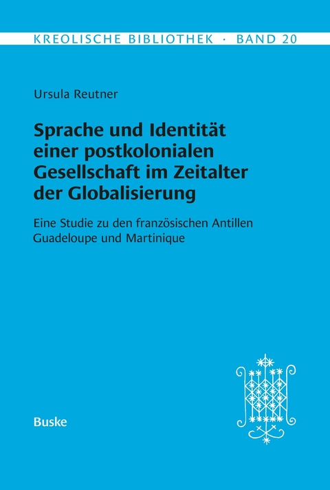 Sprache und Identit&auml;t einer postkolonialen Gesellschaft im Zeitalter der Globalisierung - Ursula Reutner