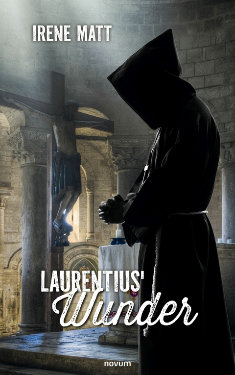 Laurentius' Wunder - Irene Matt