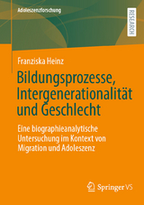 Bildungsprozesse, Intergenerationalit&auml;t und Geschlecht - Franziska Heinz
