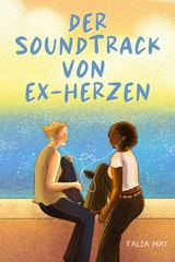 Der Soundtrack von Ex - Herzen -  Talia May