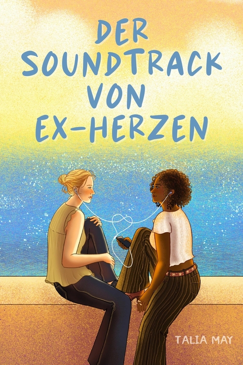 Der Soundtrack von Ex - Herzen -  Talia May