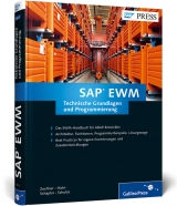 SAP EWM &ndash; Technische Grundlagen und Programmierung - Peter Zoellner, Robert Halm, Daniela Schapler, Karen Schulze