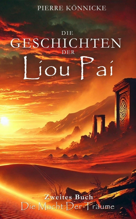 Die Geschichten der Liou Pai - Pierre K&ouml;nnicke