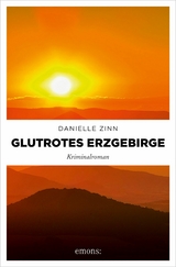 Glutrotes Erzgebirge - Danielle Zinn
