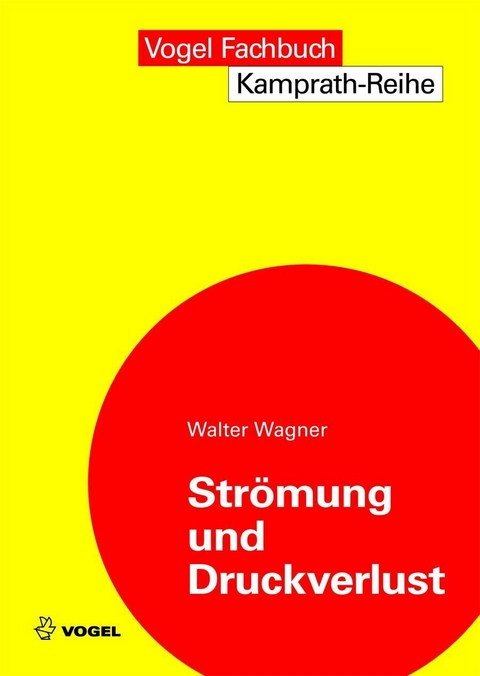 Str&ouml;mung und Druckverlust -  Walter Wagner