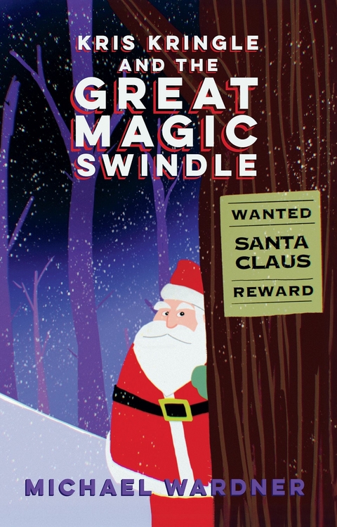 Kris Kringle and the Great Magic Swindle -  Michael Wardner