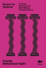 Roses for Hedone - Prishita Maheshwari-Aplin