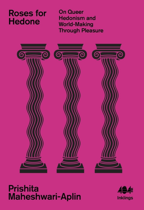 Roses for Hedone - Prishita Maheshwari-Aplin