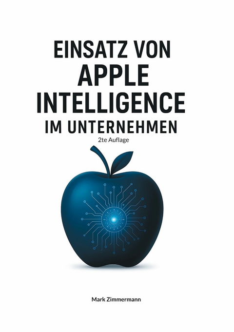 Einsatz von Apple Intelligence im Unternehmen - Mark Zimmermann