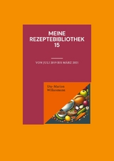 Meine Rezeptebibliothek 15 - Ute-Marion Wilkesmann