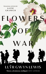 Flowers of War - Llŷr Gwyn Lewis
