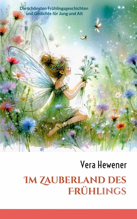 Im Zauberland des Fr&uuml;hlings - Vera Hewener