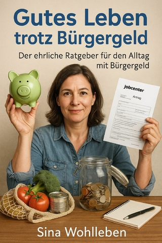 Gutes Leben trotz Bürgergeld