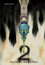 Eine kleine Horrorfibel 2 - Judith Poschke