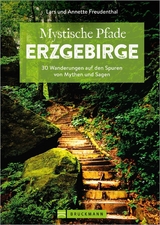 Mystische Pfade Erzgebirge - Annette Freudenthal, Lars Freudenthal